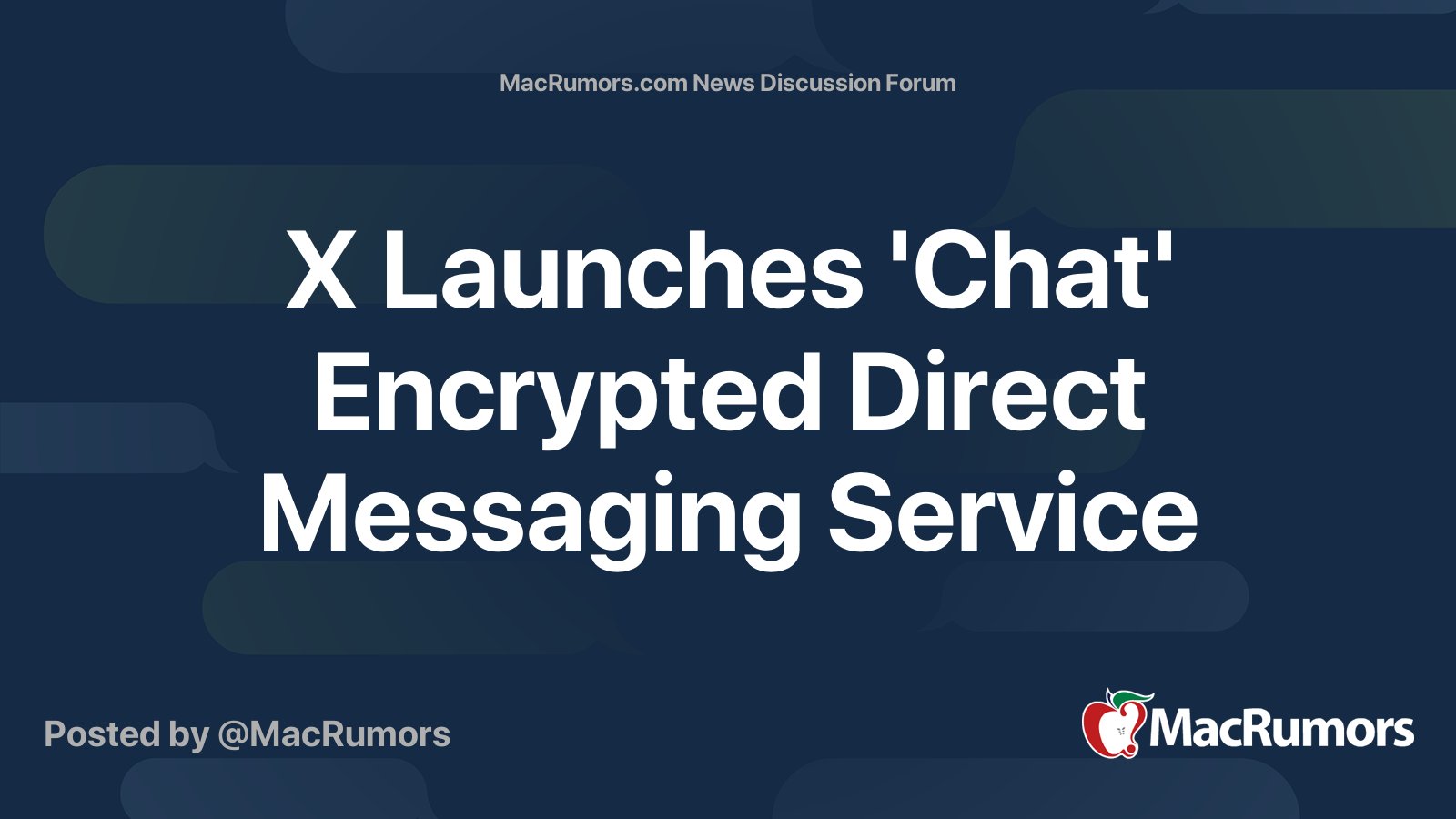 X Launches 'Chat' Encrypted Direct Messaging Service | Page 2 ...