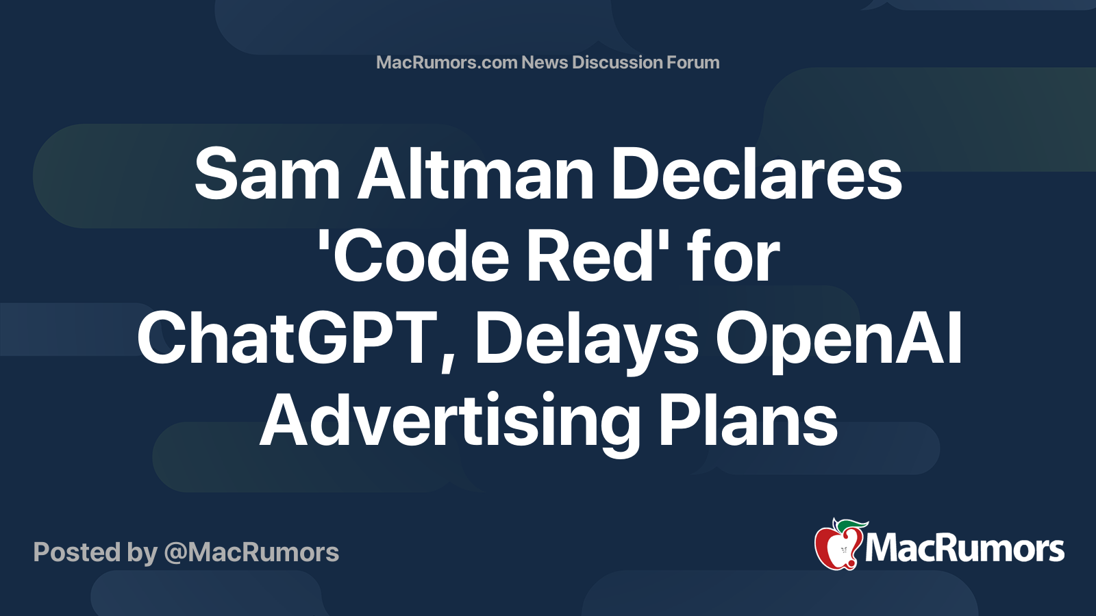 Sam Altman Declares 'Code Red' for ChatGPT, Delays OpenAI Advertising ...
