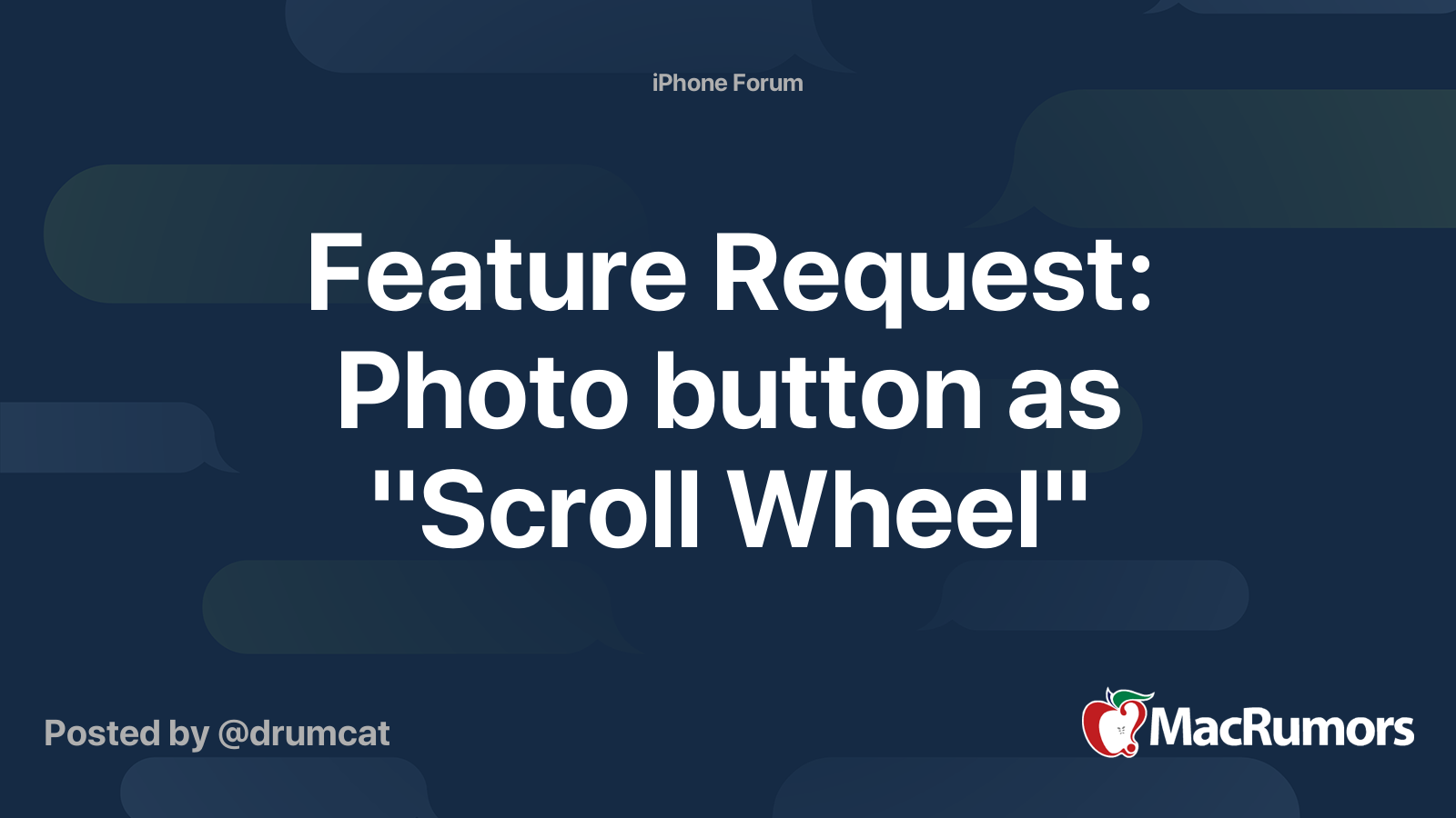 Feature Request: Photo button as "Scroll Wheel" | MacRumors Forums