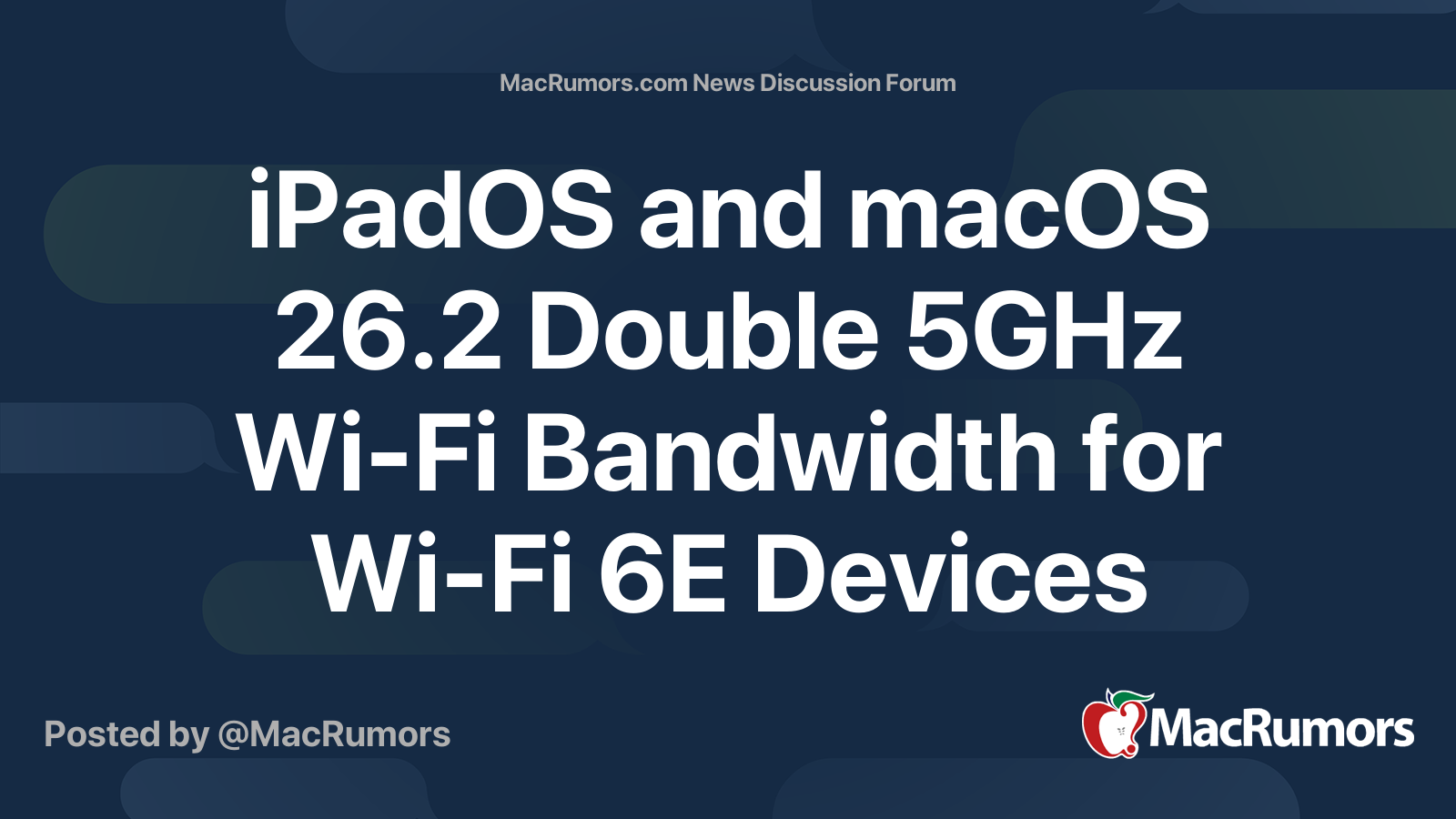 iPadOS and macOS 26.2 Double 5GHz Wi-Fi Bandwidth for Wi-Fi 6E Devices ...
