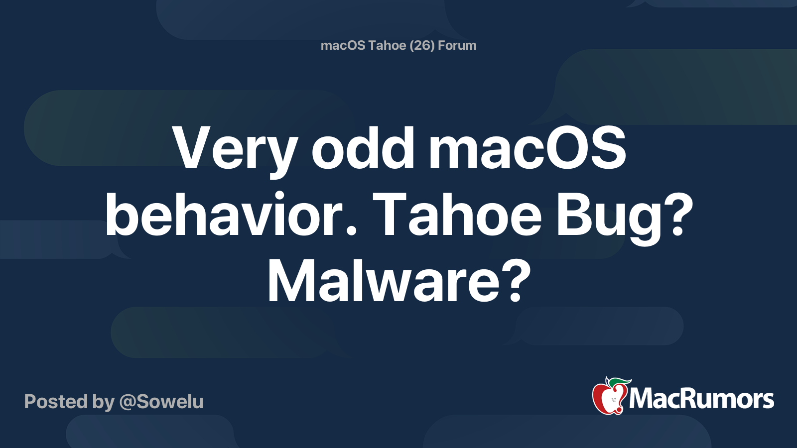 Very odd macOS behavior. Tahoe Bug? Malware? | MacRumors Forums