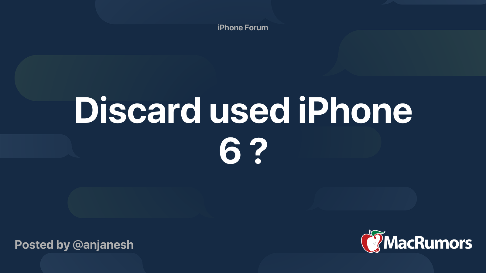 Discard used iPhone 6 ? | MacRumors Forums