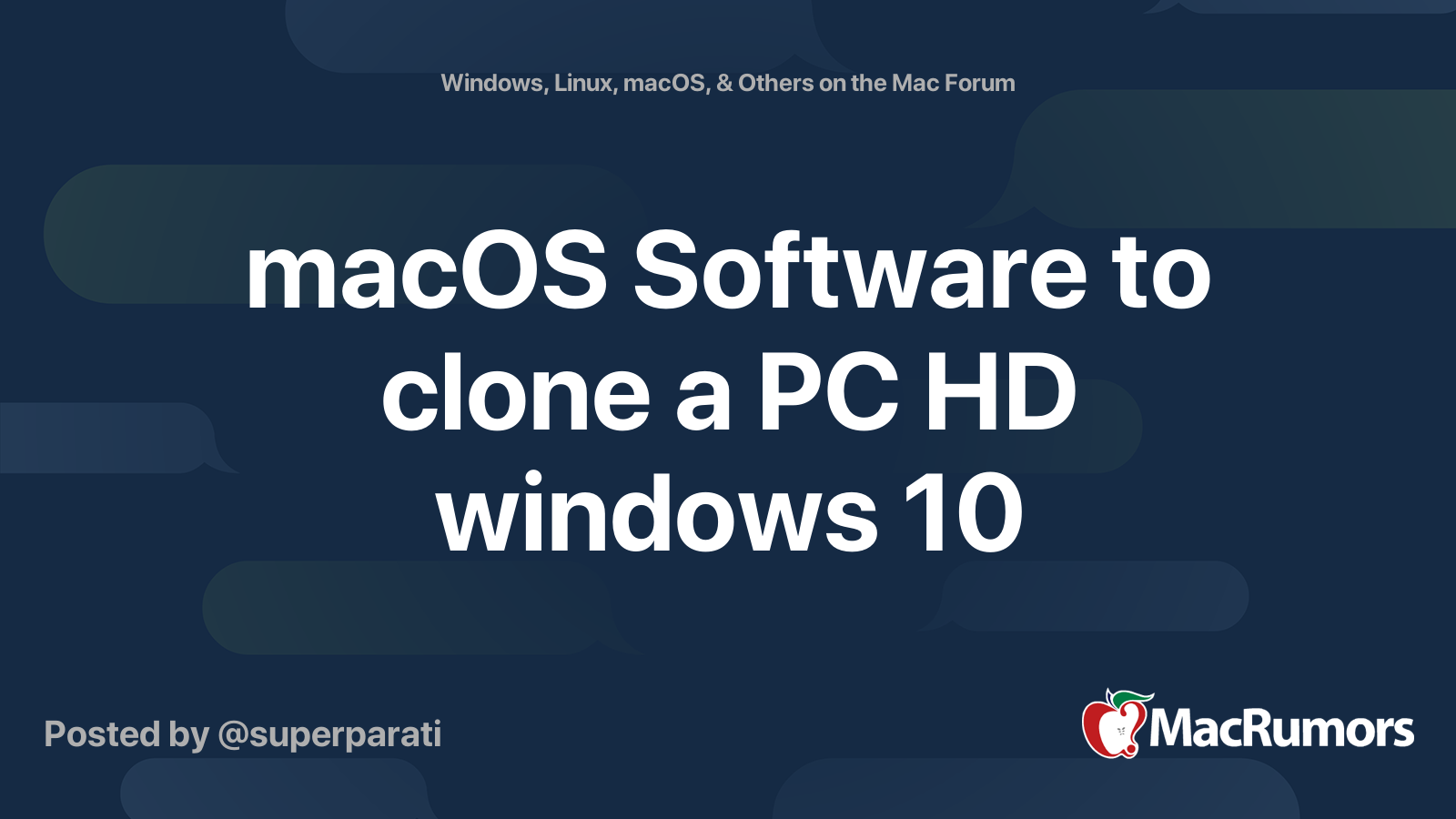 macOS Software to clone a PC HD windows 10 | MacRumors Forums