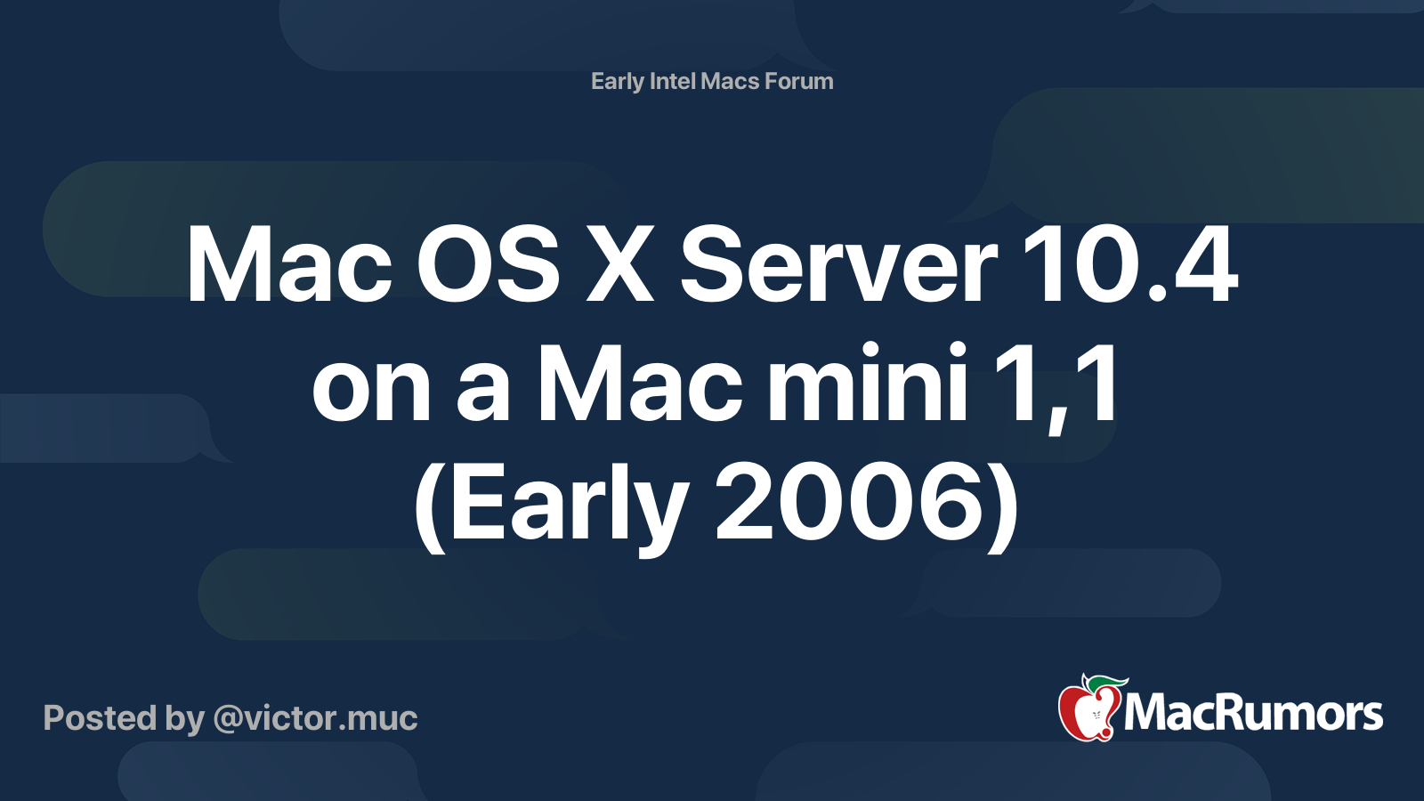 Mac OS X Server 10.4 on a Mac mini 1,1 (Early 2006) | MacRumors Forums