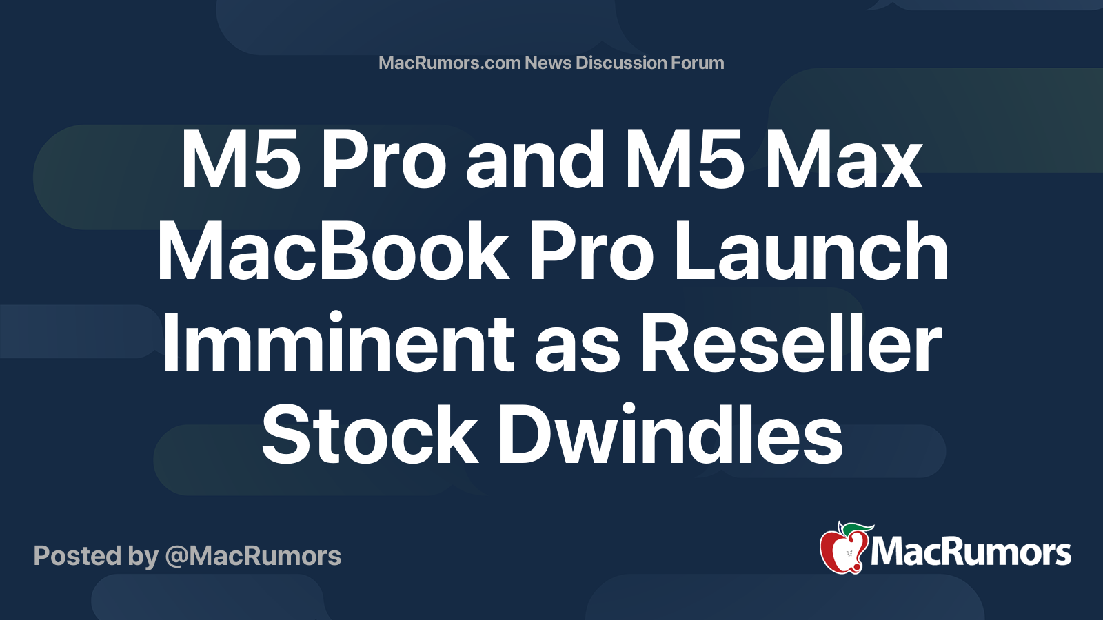 M5 Pro and M5 Max MacBook Pro Launch Imminent as Reseller Stock ...