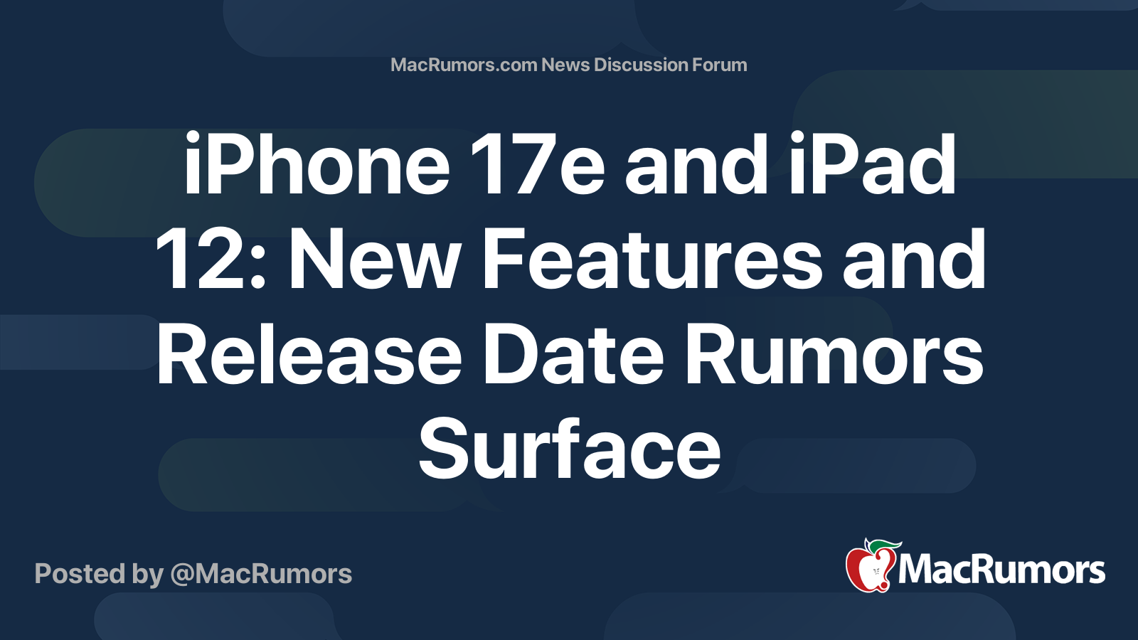 iPhone 17e and iPad 12: New Features and Release Date Rumors Surface ...