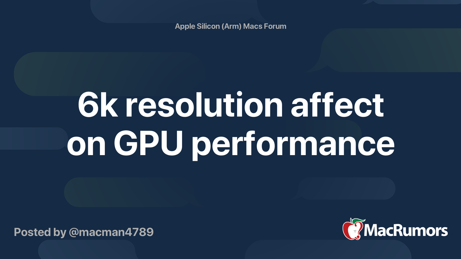 6k resolution affect on GPU performance | MacRumors Forums