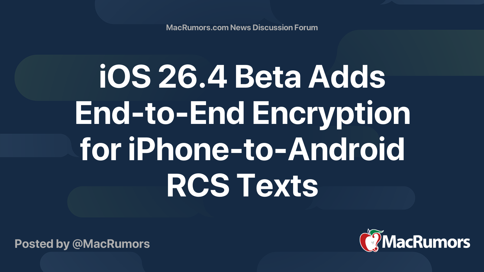 iOS 26.4 Beta Adds End-to-End Encryption for iPhone-to-Android RCS ...