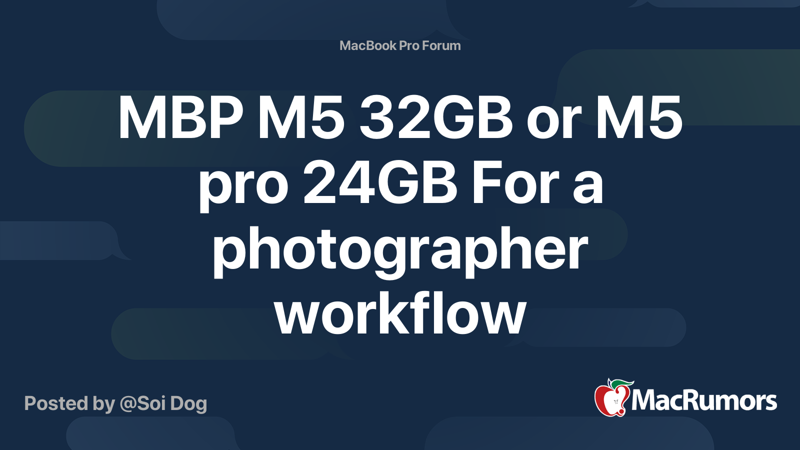 MBP M5 32GB or M5 pro 24GB For a photographer workflow | MacRumors Forums