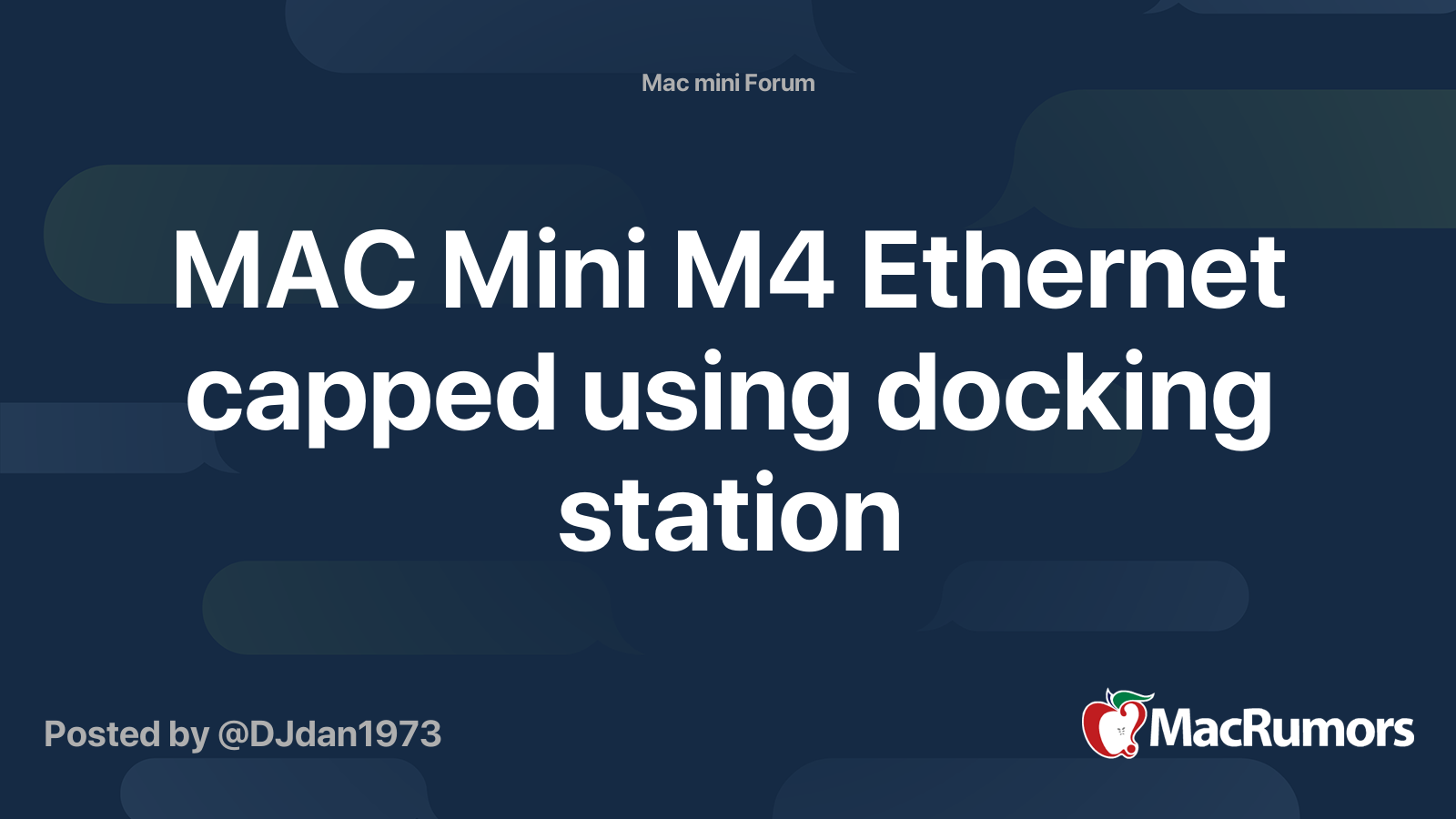 MAC Mini M4 Ethernet capped using docking station | MacRumors Forums