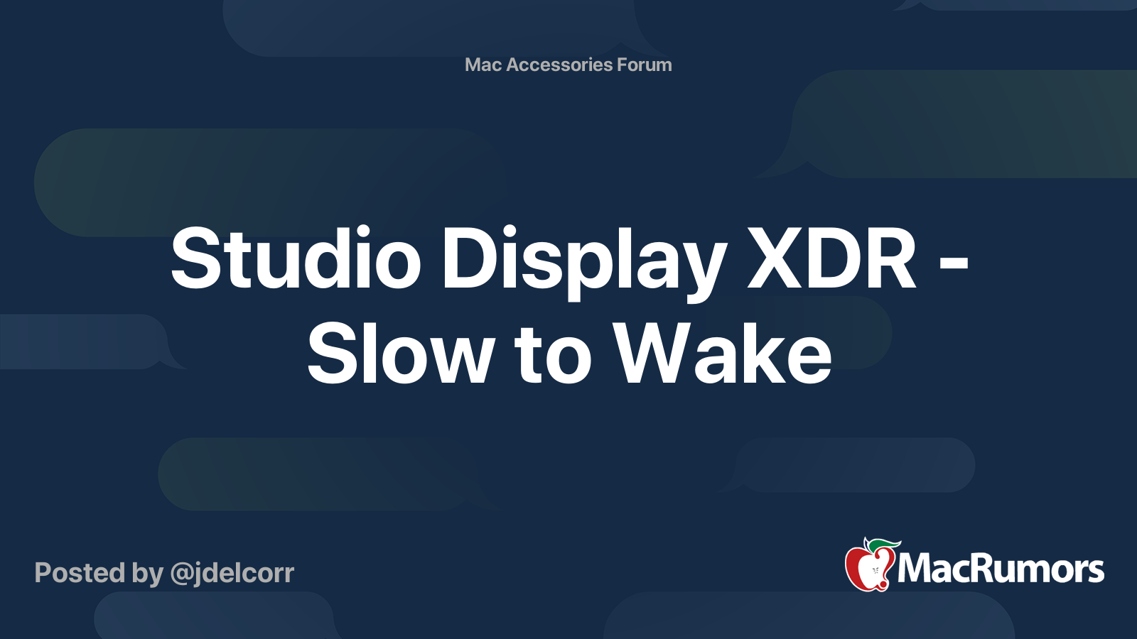 Studio Display XDR - Slow to Wake | MacRumors Forums