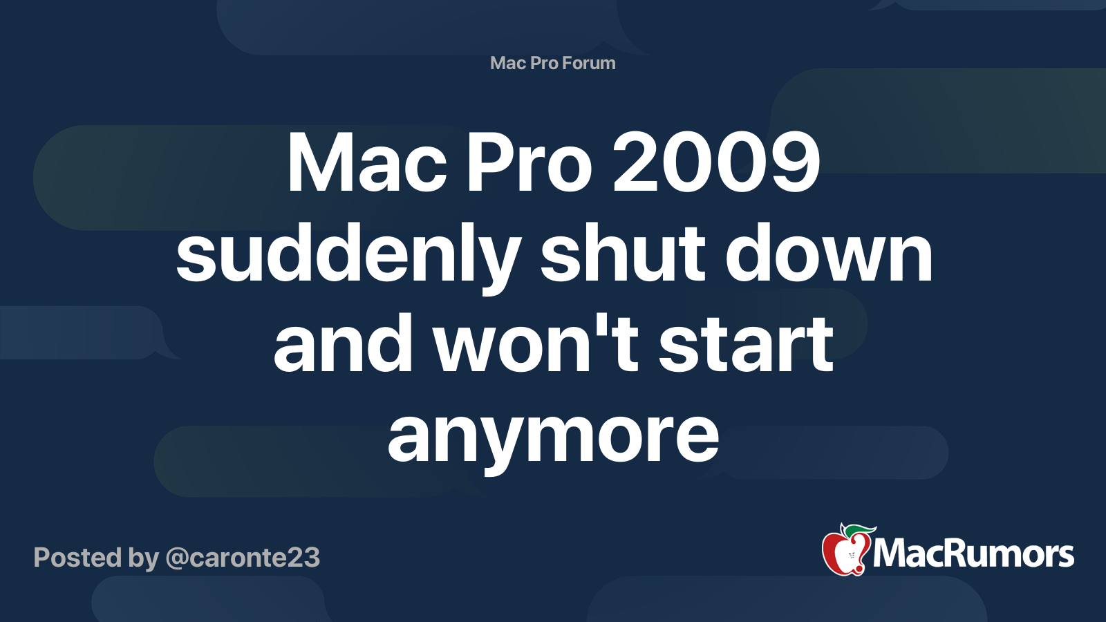 Mac Pro 2009 suddenly shut down and won't start anymore | MacRumors Forums