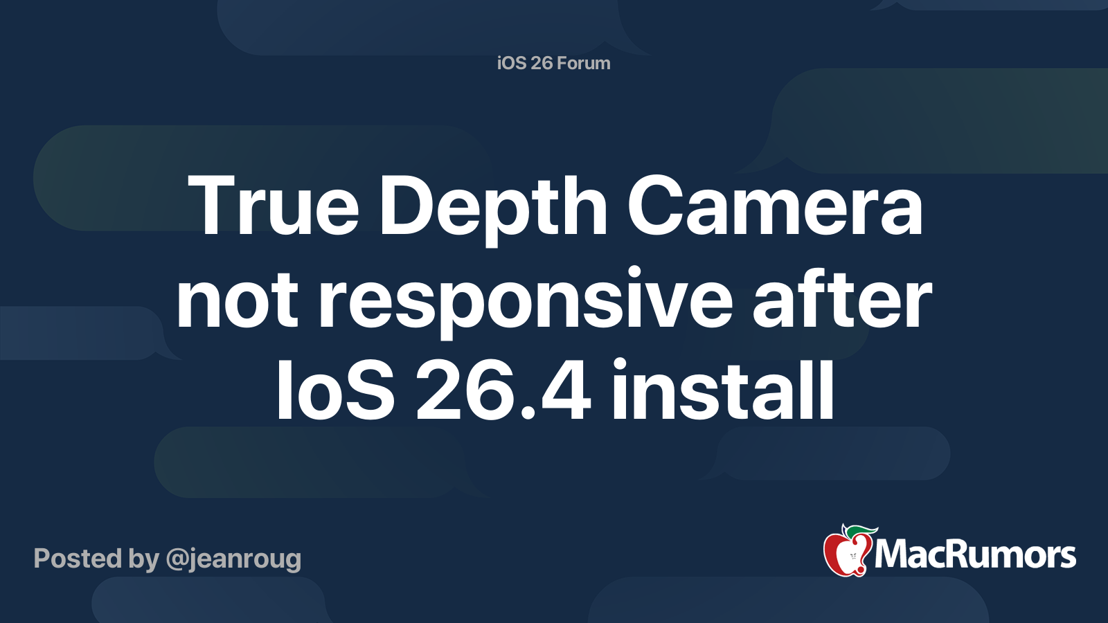 True Depth Camera not responsive after IoS 26.4 install | MacRumors Forums