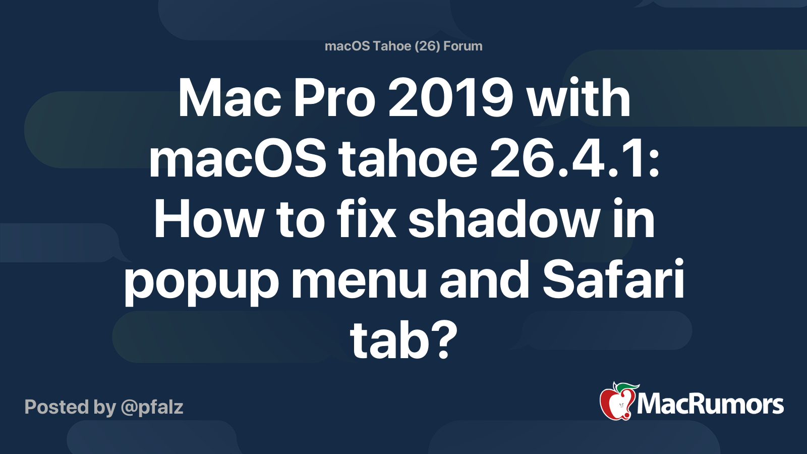Mac Pro 2019 with macOS tahoe 26.4.1: How to fix shadow in popup menu ...