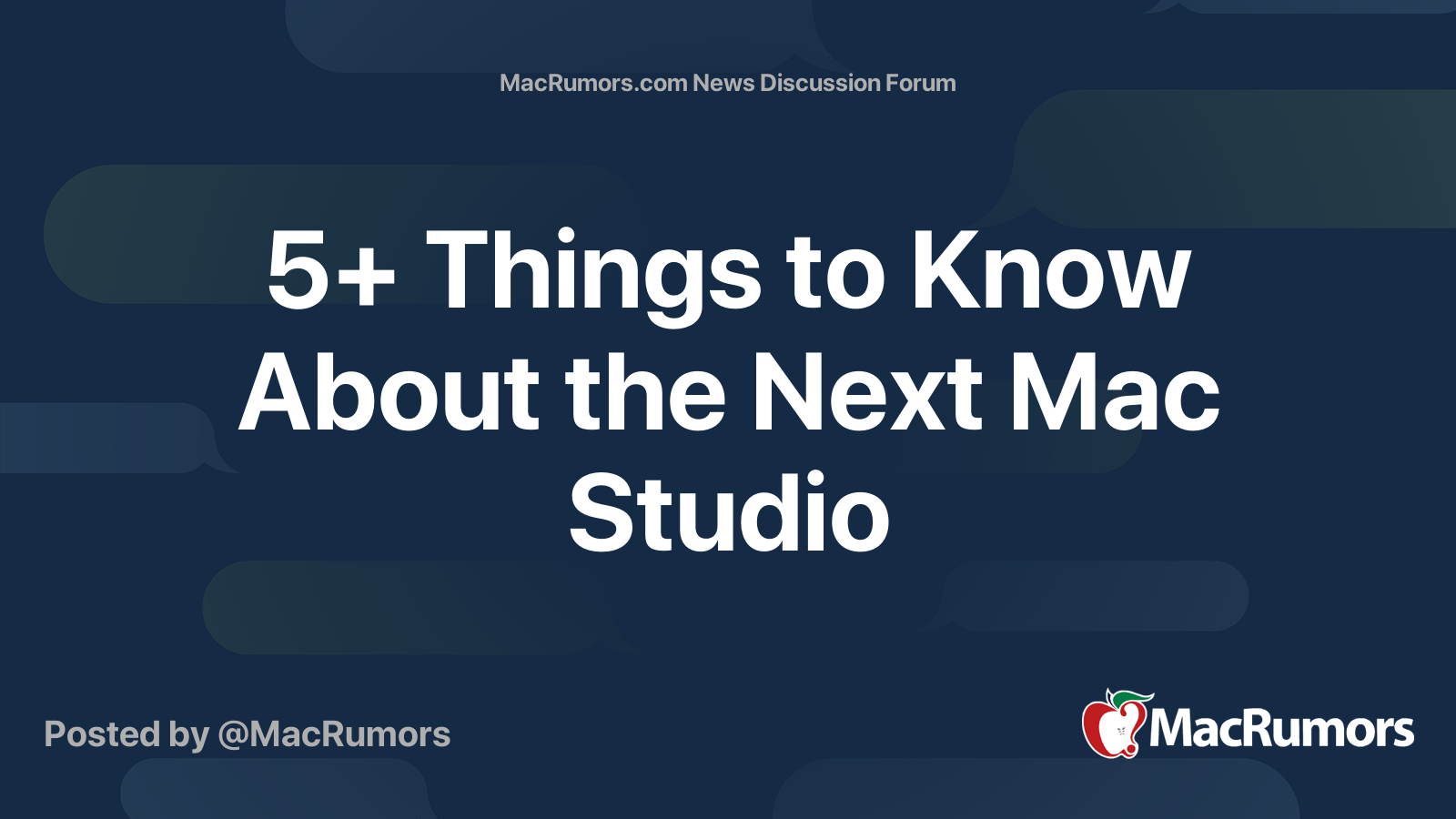 5+ Things to Know About the Next Mac Studio | Page 3 | MacRumors Forums
