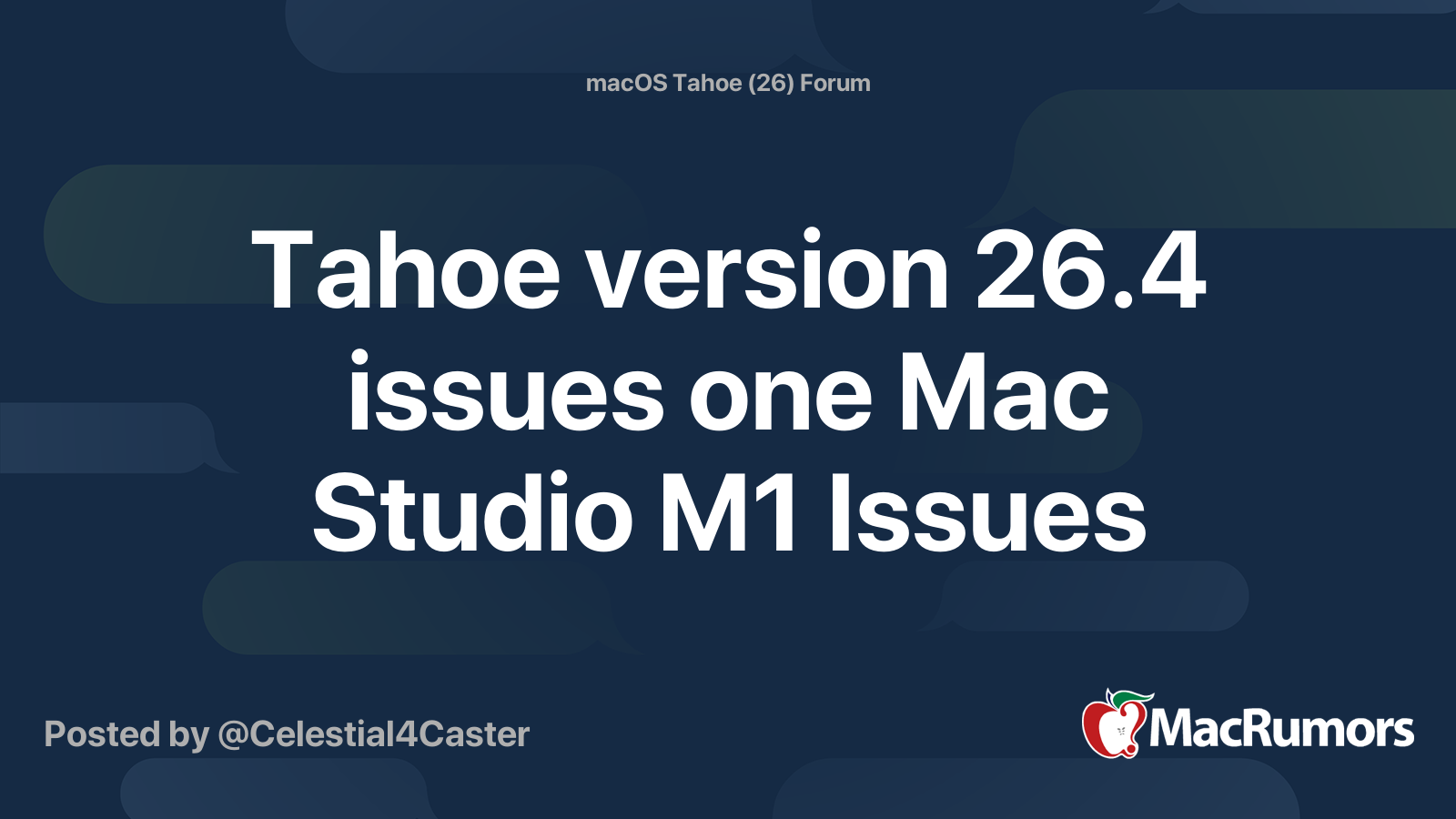 Tahoe version 26.4 issues one Mac Studio M1 Issues | MacRumors Forums