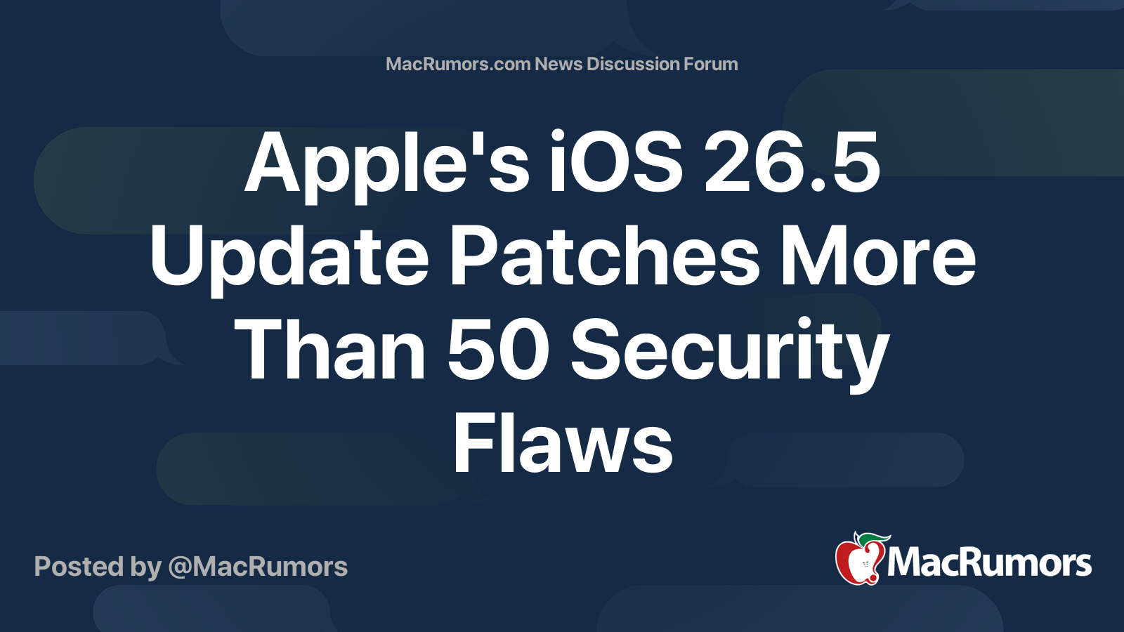 Apple's iOS 26.5 Update Patches More Than 50 Security Flaws | Page 3 ...