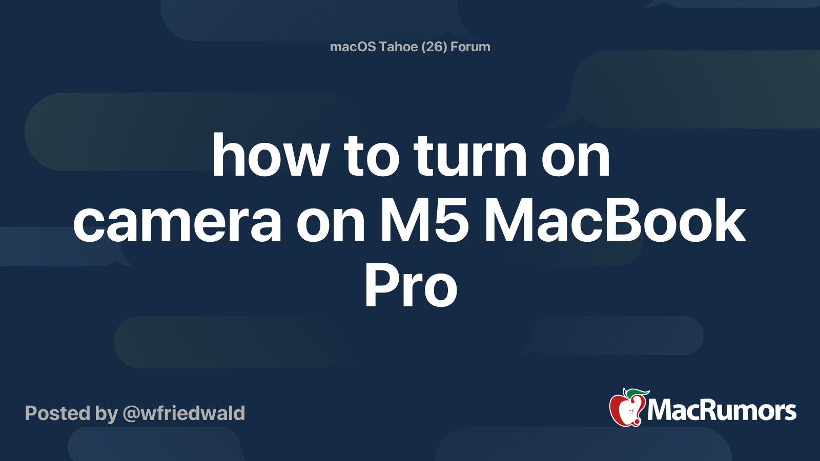 how to turn on camera on M5 MacBook Pro | MacRumors Forums
