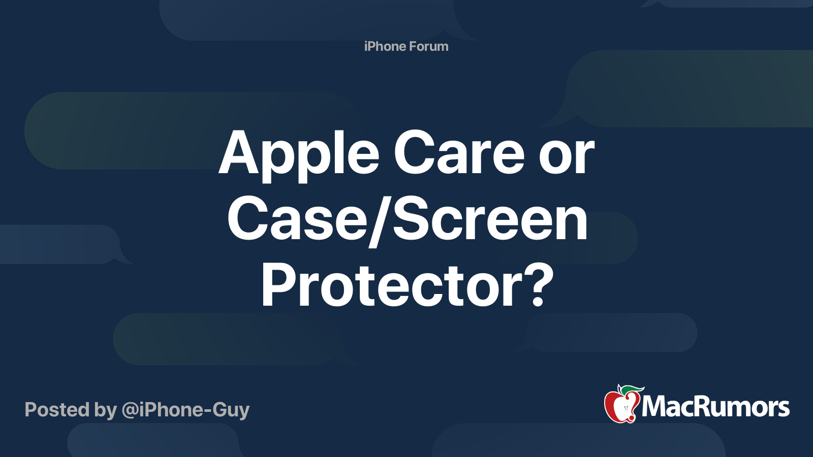 Apple Care or Case/Screen Protector? | MacRumors Forums