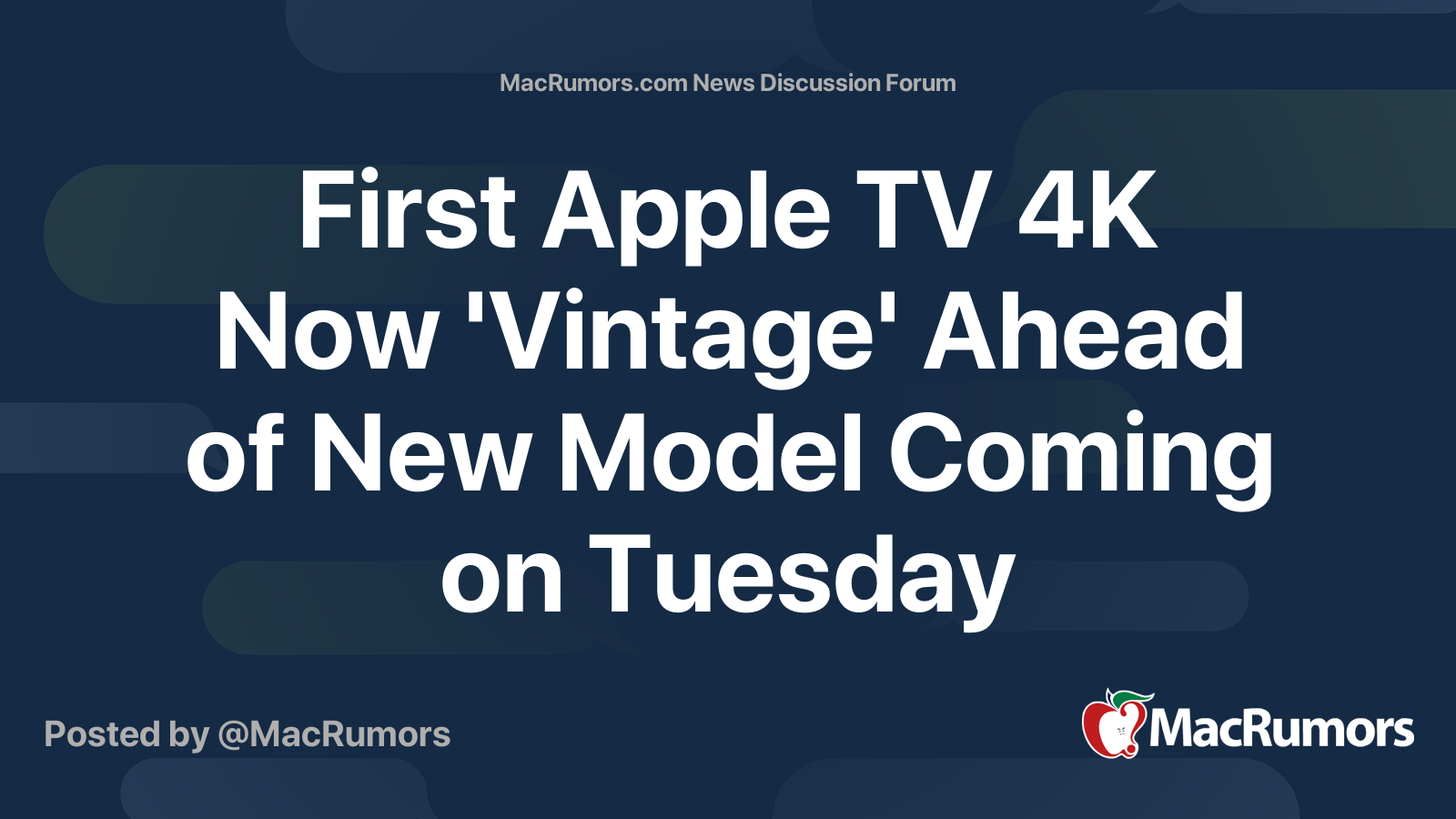 First Apple TV 4K Now 'Vintage' Ahead of New Model Coming on Tuesday ...