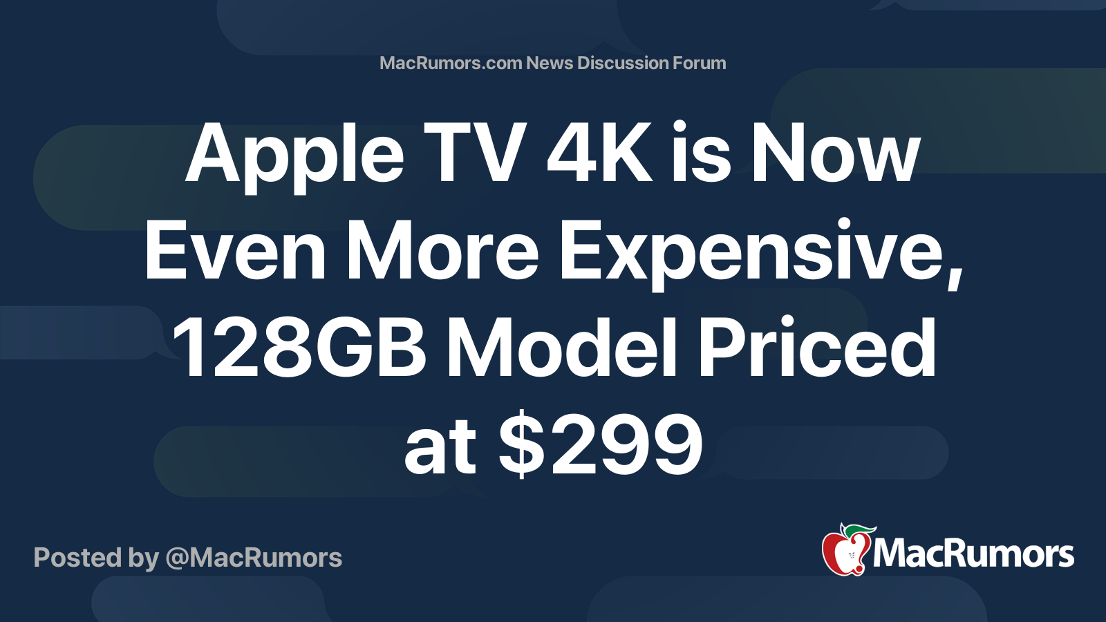 Apple TV 4K is Now Even More Expensive, 128GB Model Priced at $299 ...