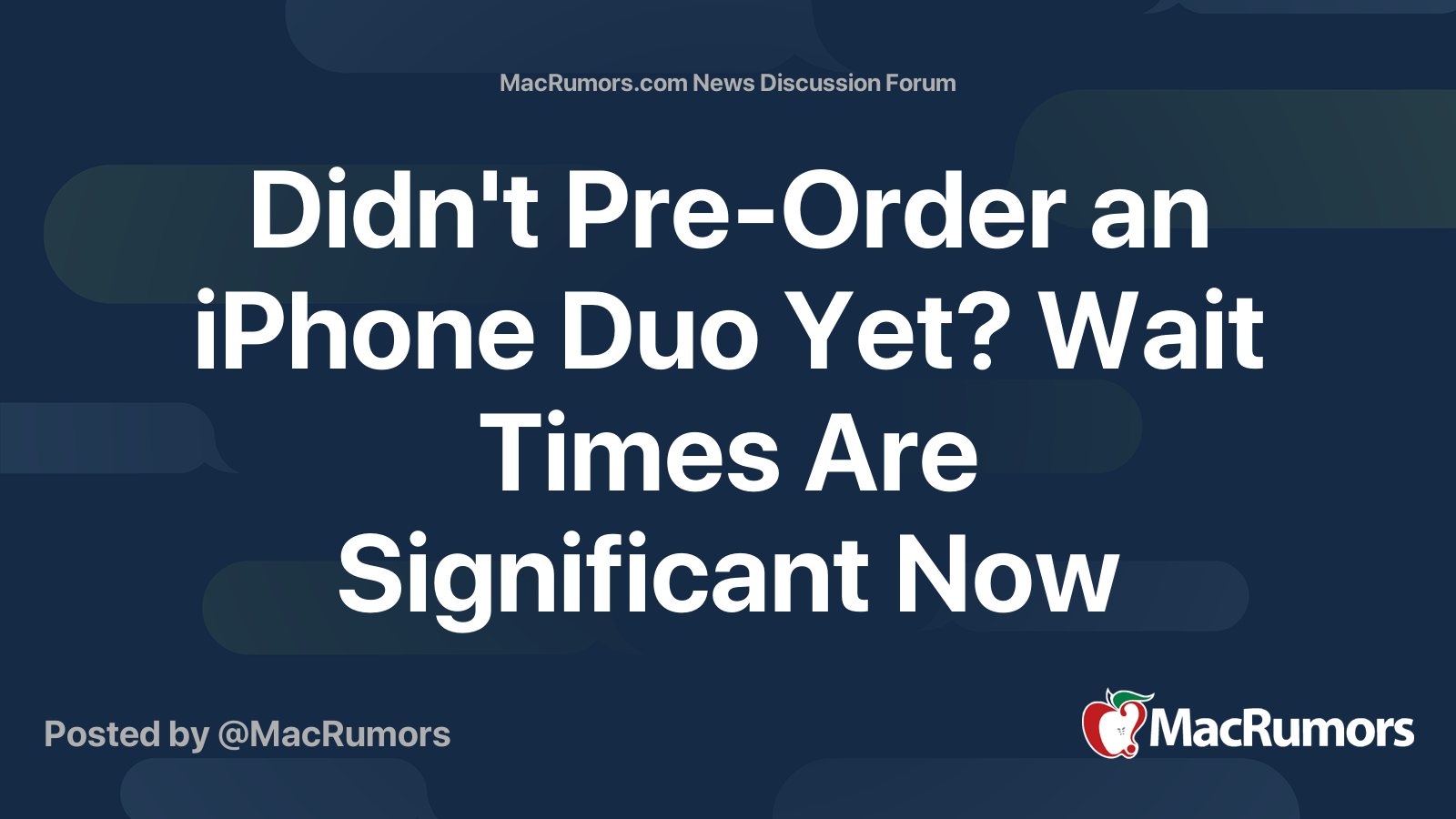 Didn't Pre-Order an iPhone Duo Yet? Wait Times Are Significant Now ...