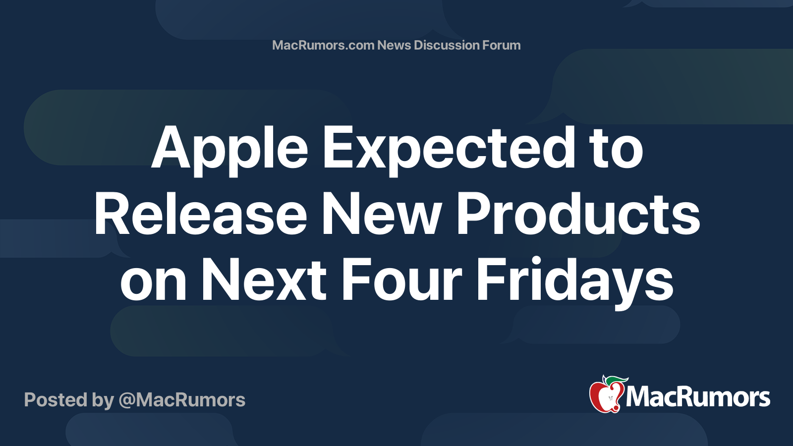 Apple Expected to Release New Products on Next Four Fridays | Page 2 ...