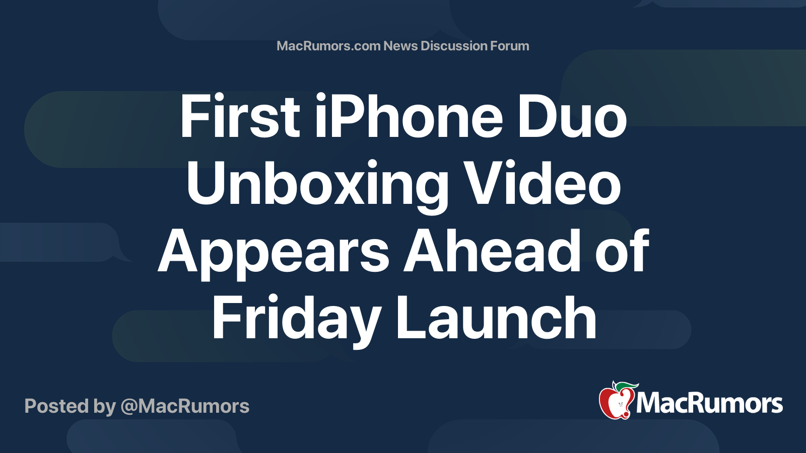 First iPhone Duo Unboxing Video Appears Ahead of Friday Launch | Page 2 ...