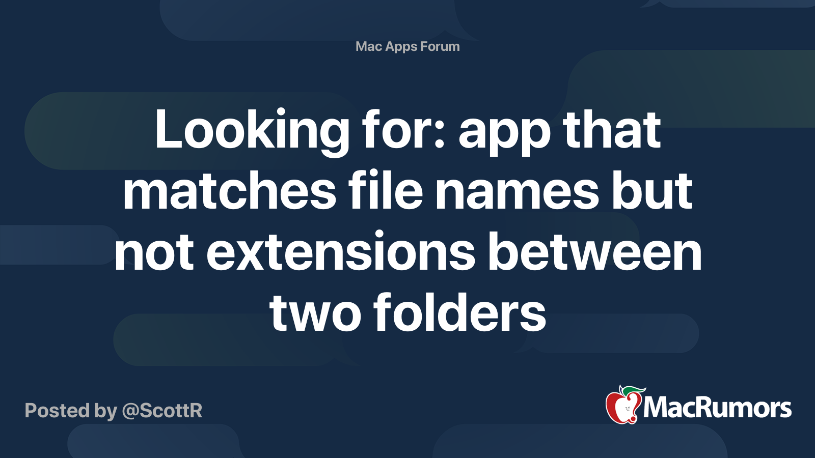 Looking for: app that matches file names but not extensions between two ...