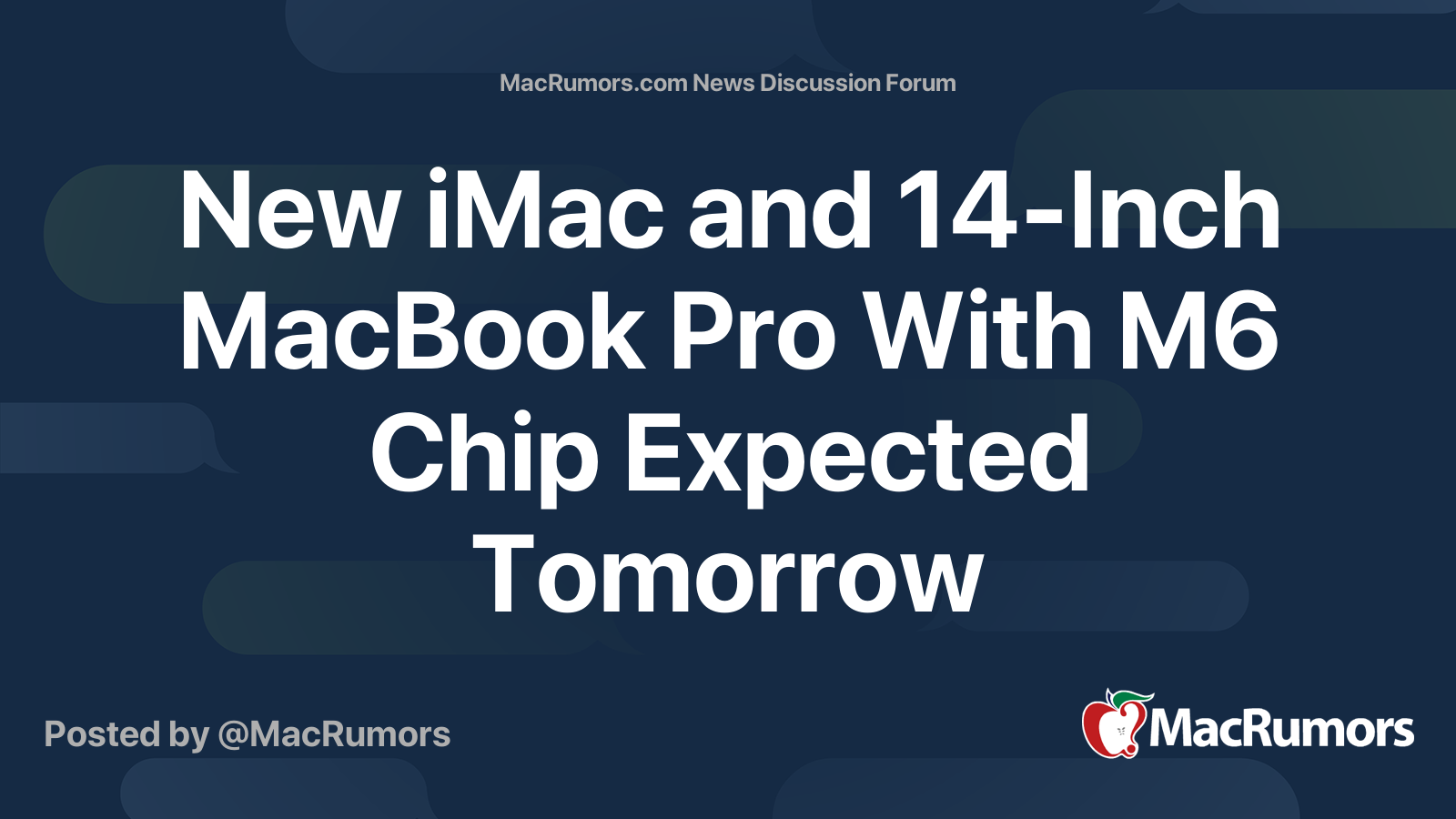 New iMac and 14-Inch MacBook Pro With M6 Chip Expected Tomorrow