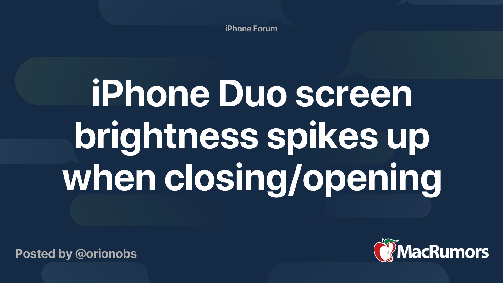 iPhone Duo screen brightness spikes up when closing/opening | MacRumors ...