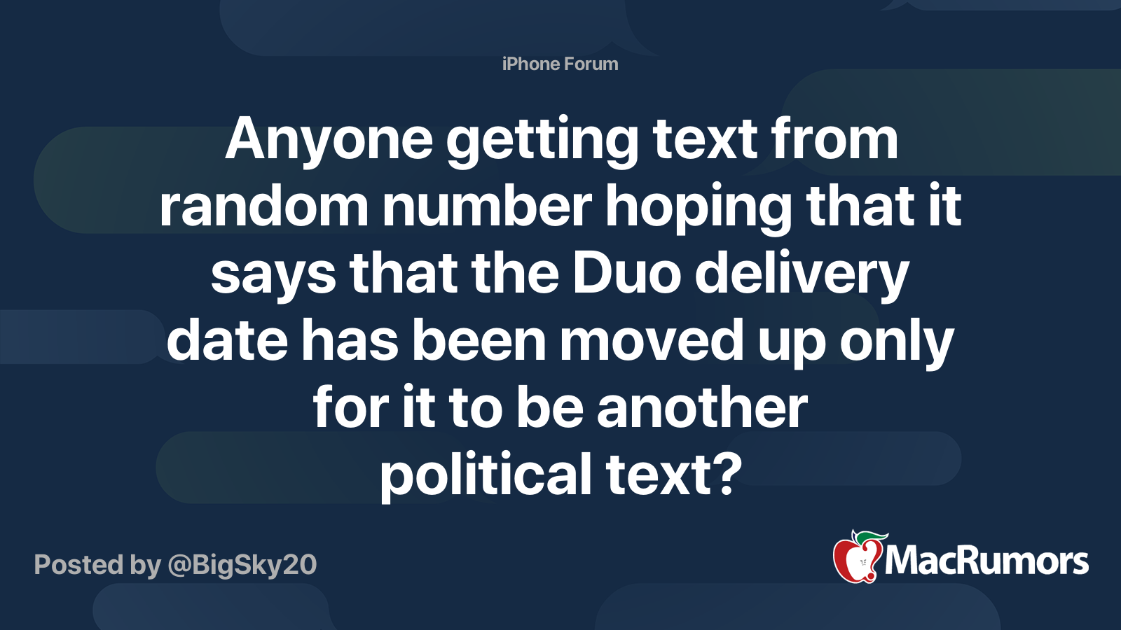 Anyone getting text from random number hoping that it says that the Duo ...