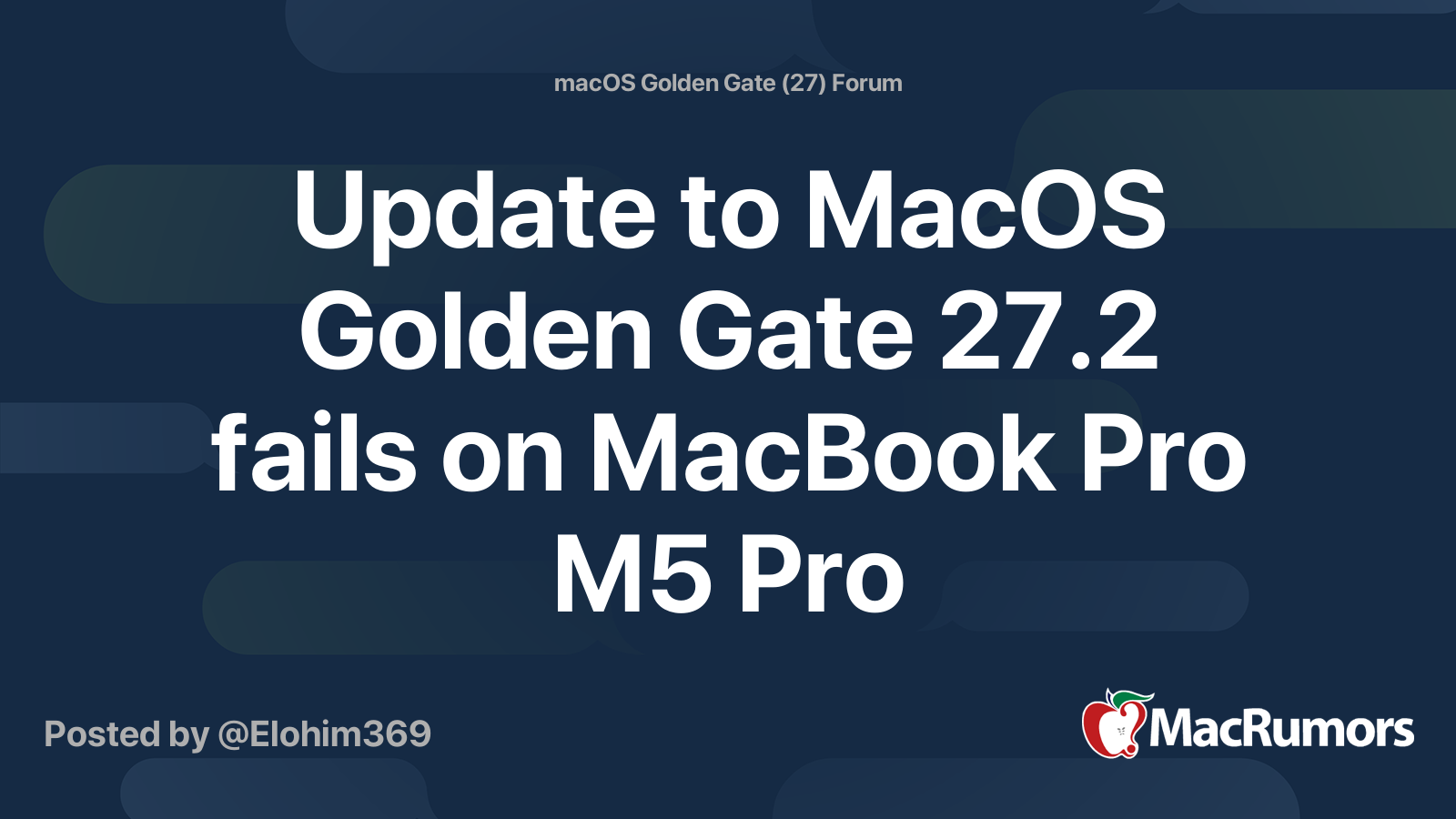 Update to MacOS Golden Gate 27.2 fails on MacBook Pro M5 Pro ...