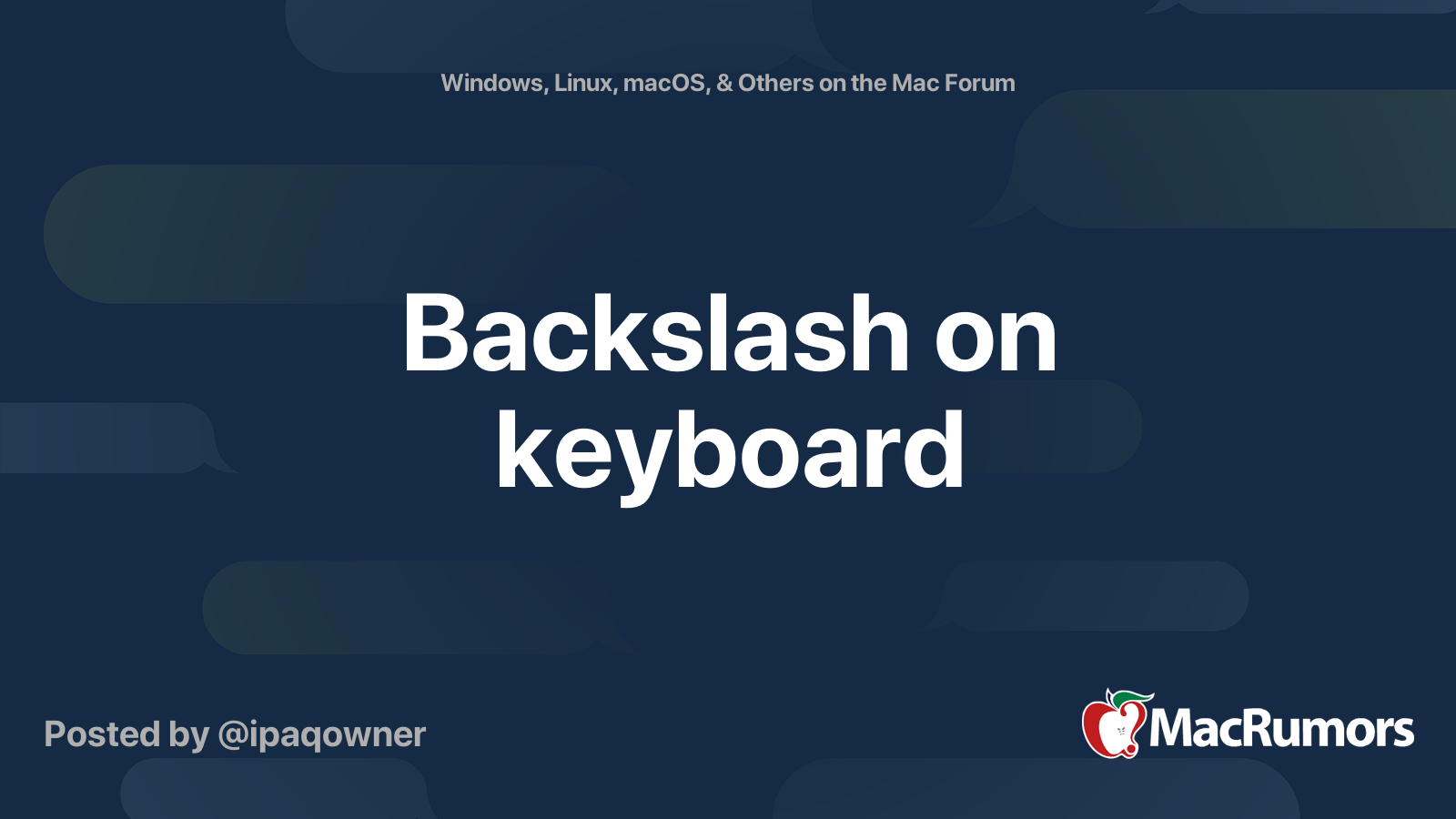 Backslash on keyboard | MacRumors Forums