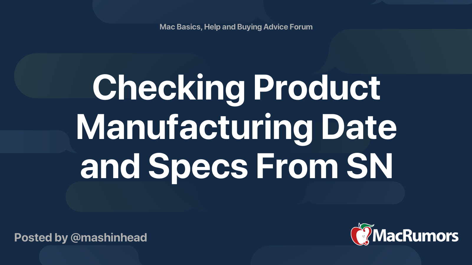 Checking Product Manufacturing Date and Specs From SN | MacRumors Forums