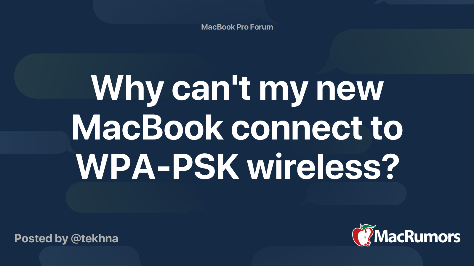 Why can't my new MacBook connect to WPA-PSK wireless? | MacRumors Forums