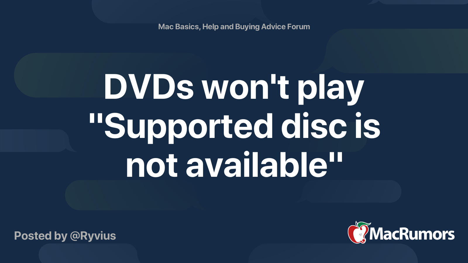DVDs won't play "Supported disc is not available" MacRumors Forums