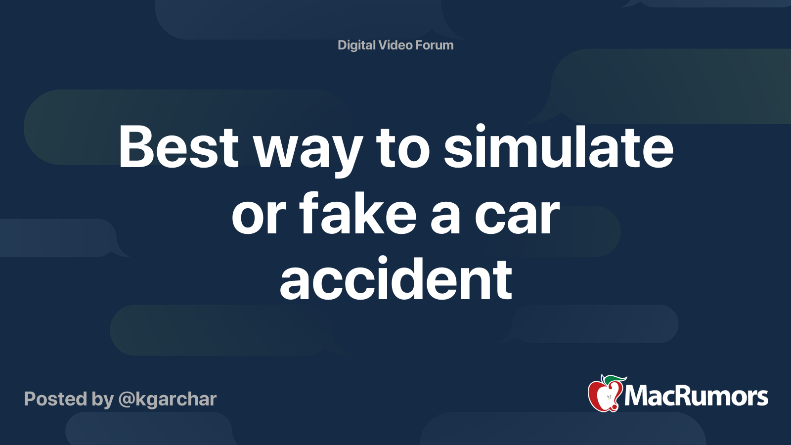 Best way to simulate or fake a car accident MacRumors Forums