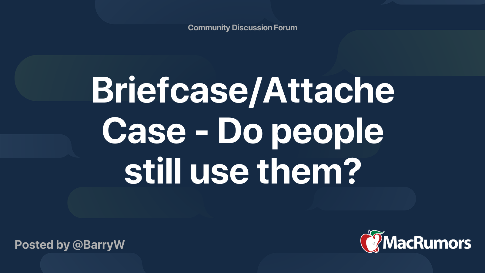 Briefcase/Attache Case Do people still use them? MacRumors Forums