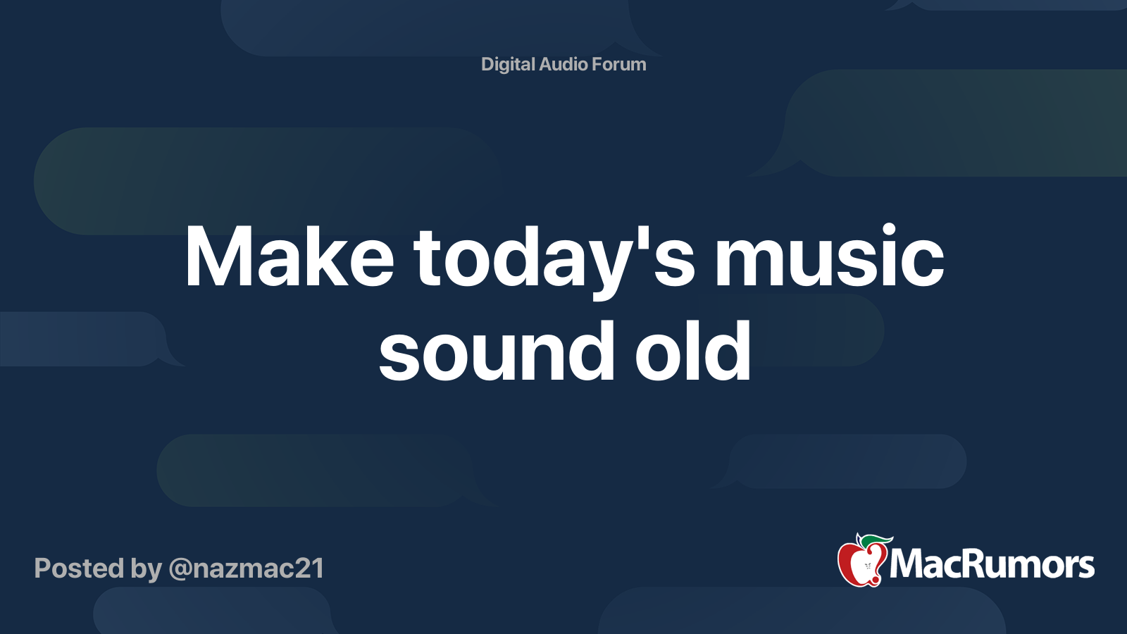 Make today's music sound old MacRumors Forums