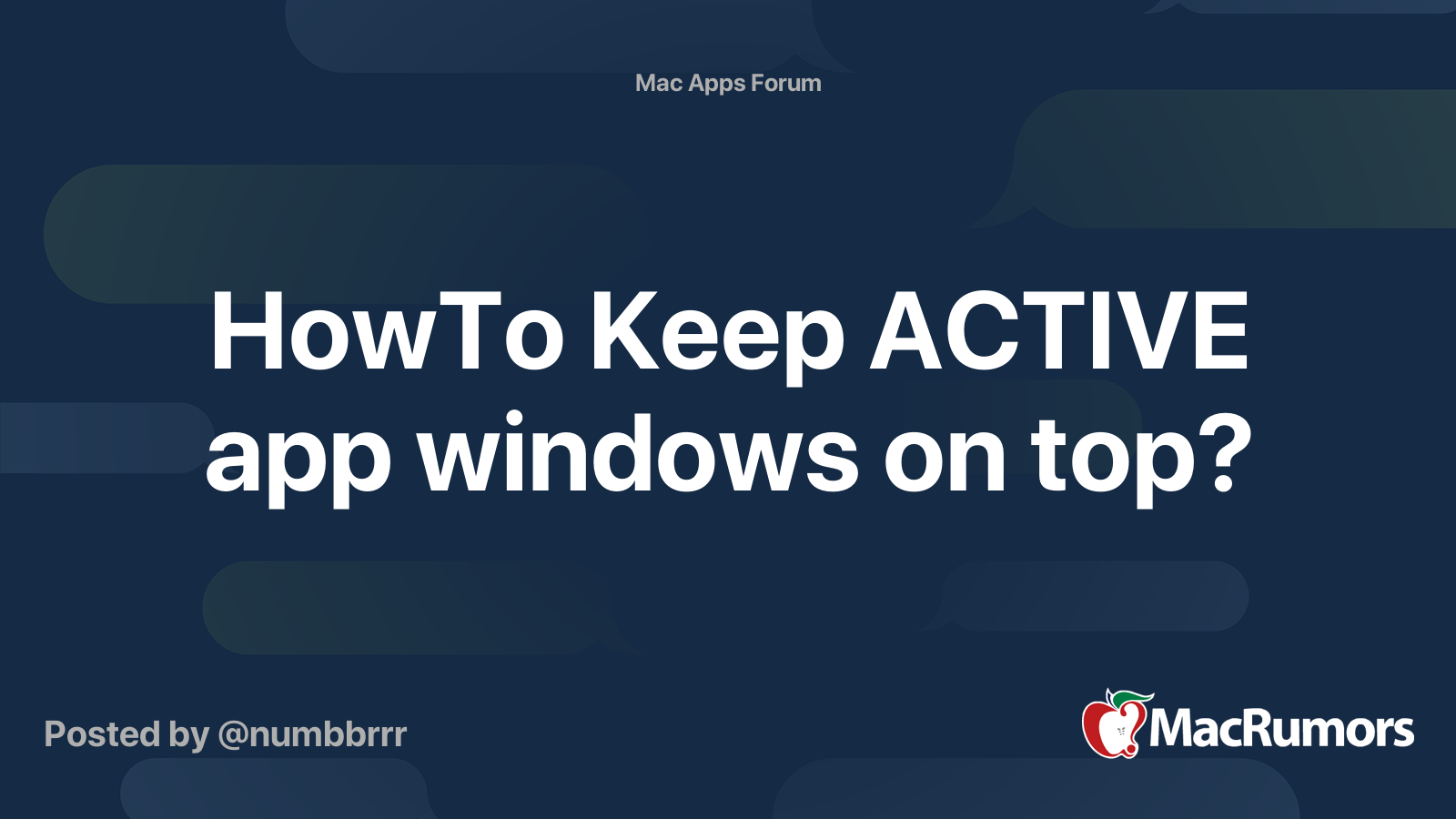 HowTo Keep ACTIVE app windows on top? | MacRumors Forums