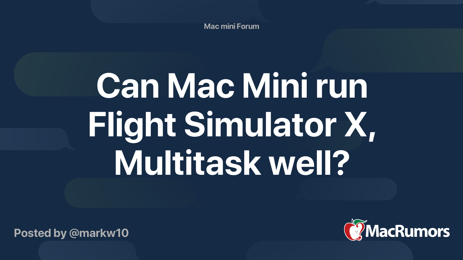 Can Mac Mini Run Flight Simulator X Multitask Well MacRumors Forums