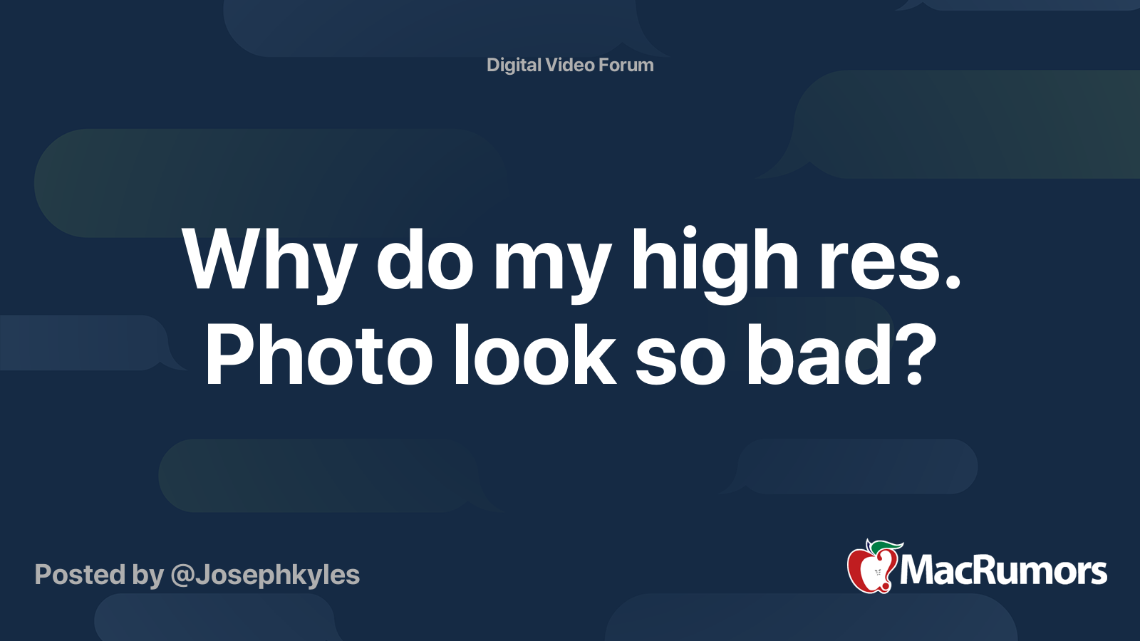 Why do my high res. Photo look so bad? MacRumors Forums