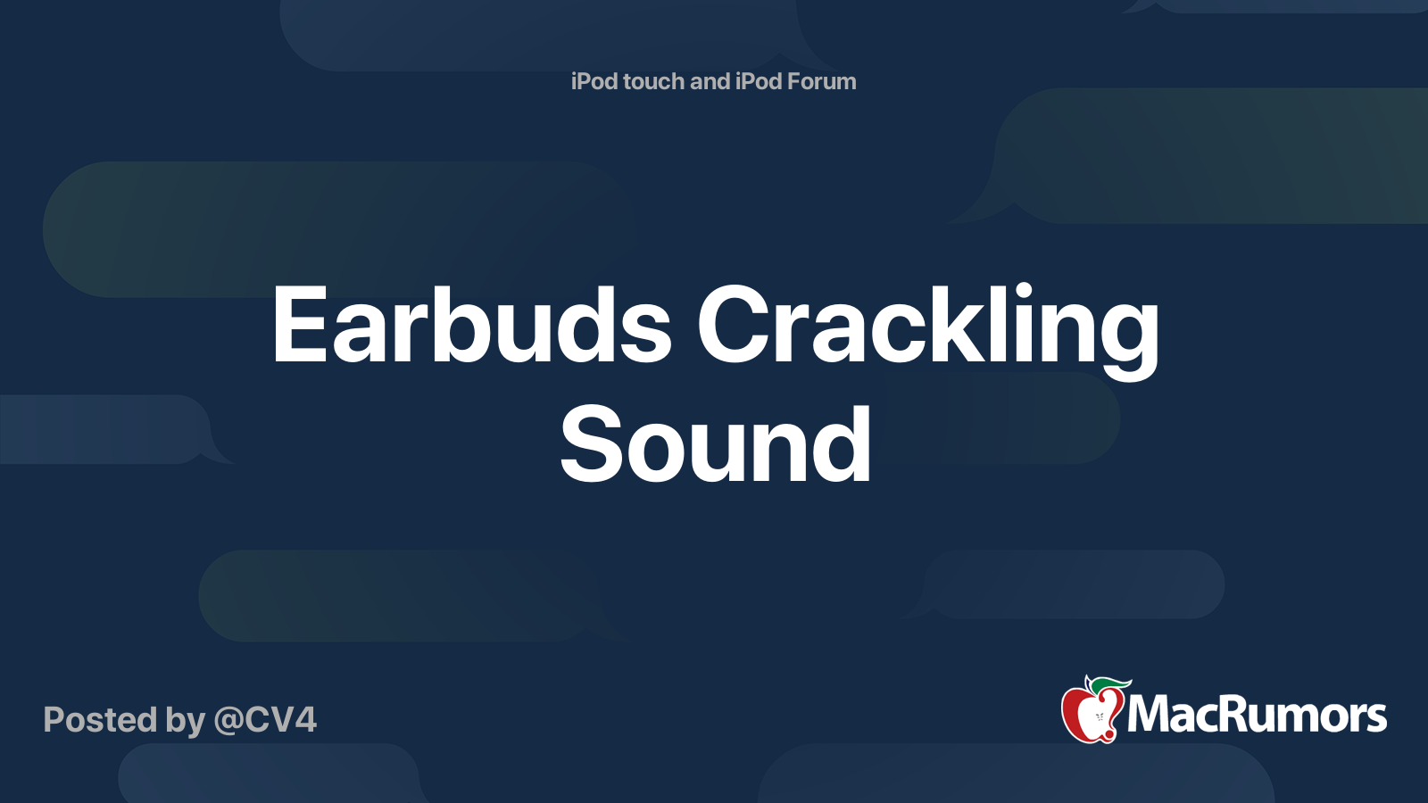 Earbuds Crackling Sound MacRumors Forums