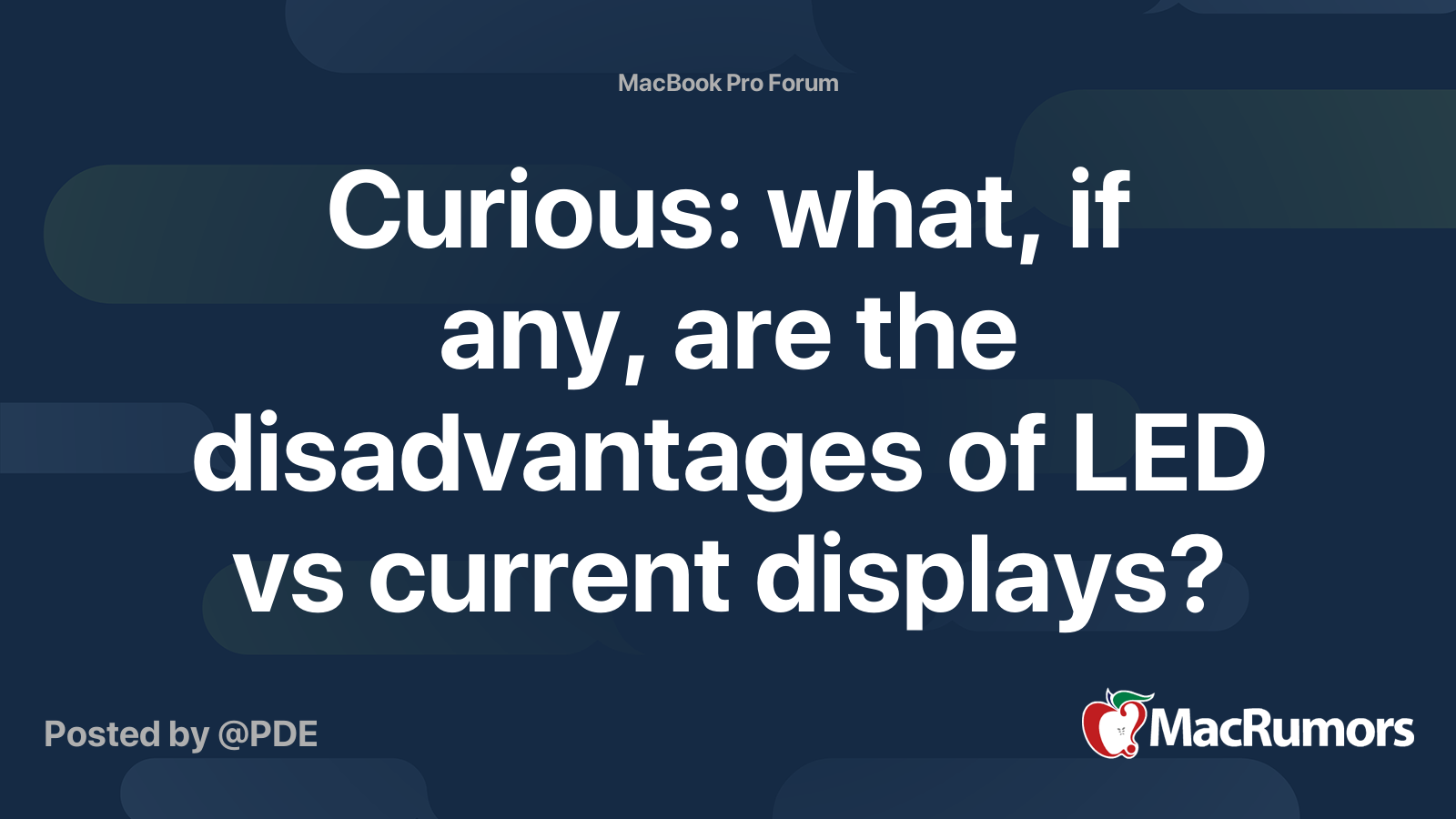 Curious what, if any, are the disadvantages of LED vs current displays