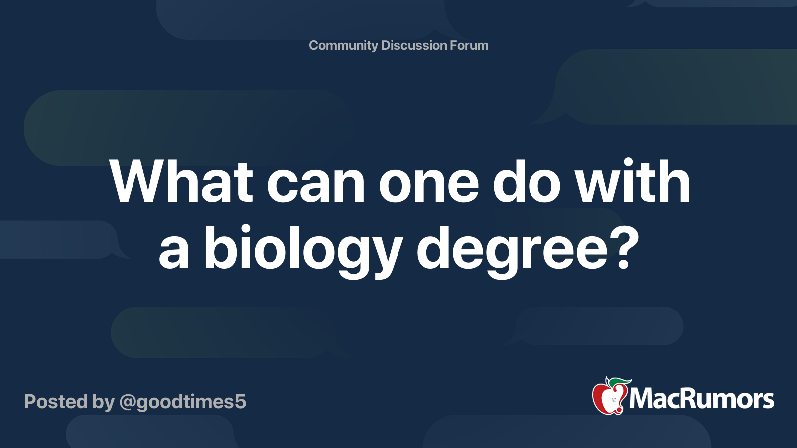 What can one do with a biology degree? MacRumors Forums