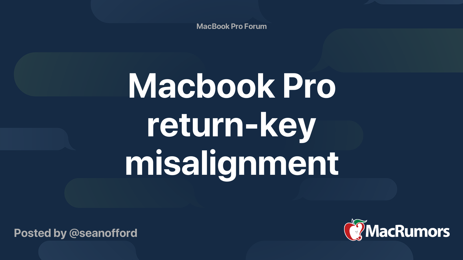 Macbook Pro returnkey misalignment MacRumors Forums