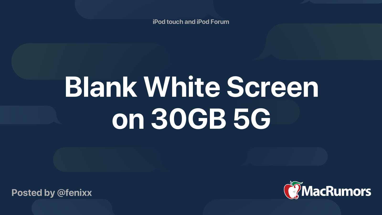 blank-white-screen-on-30gb-5g-macrumors-forums