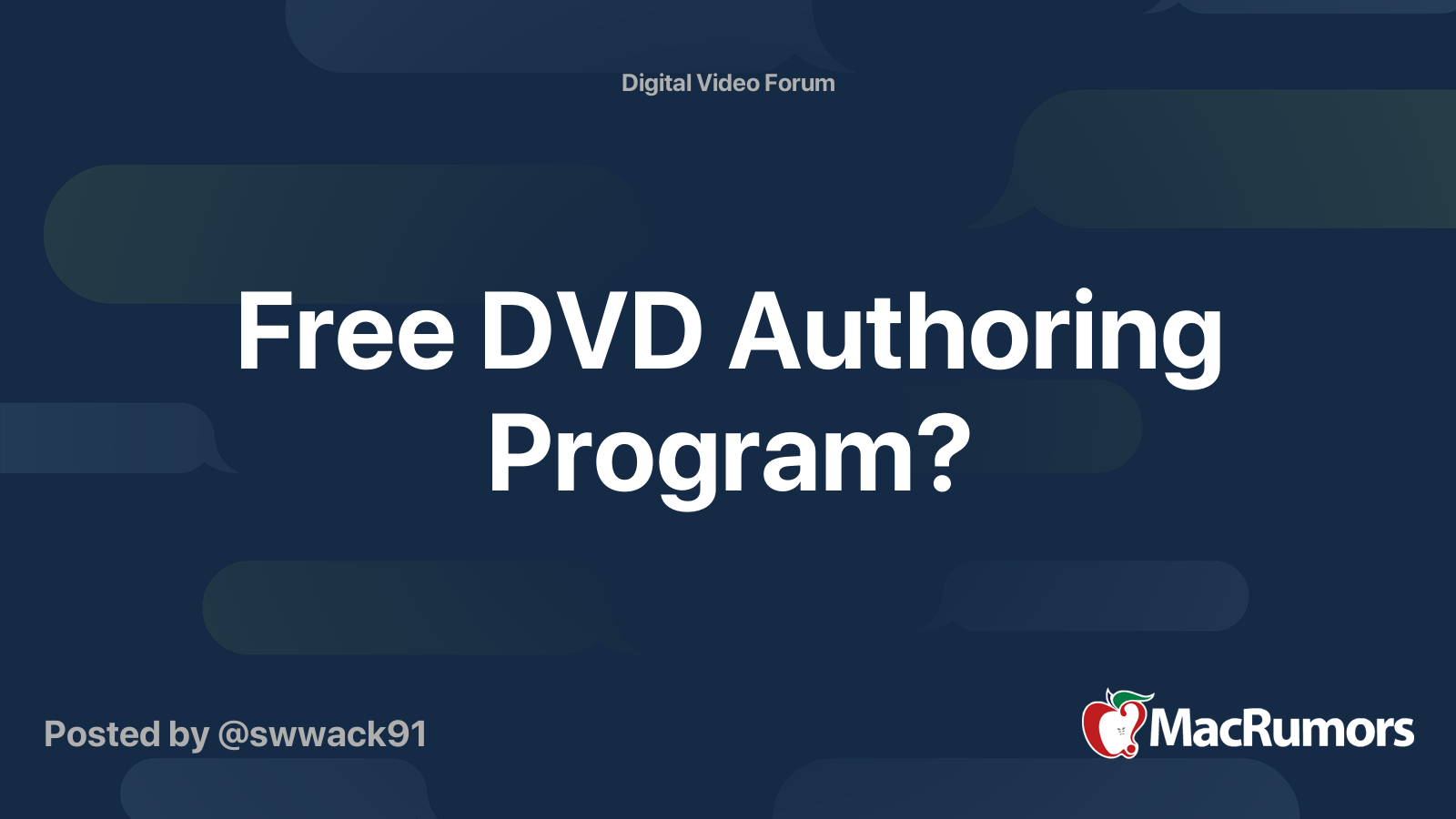 Free DVD Authoring Program? MacRumors Forums
