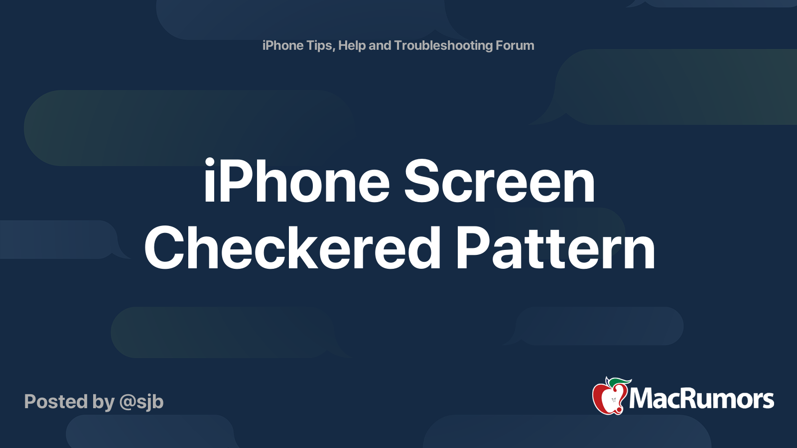 iPhone Screen Checkered Pattern | Page 6 | MacRumors Forums